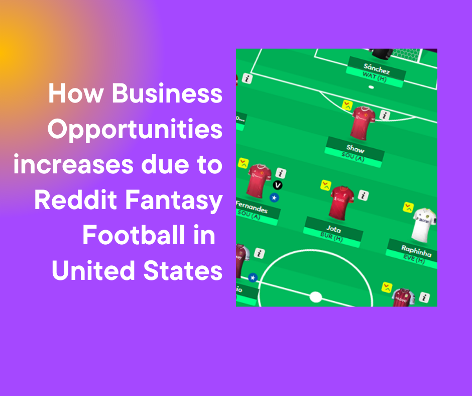 How Business Opportunities Increase Due To Reddit Fantasy Football In