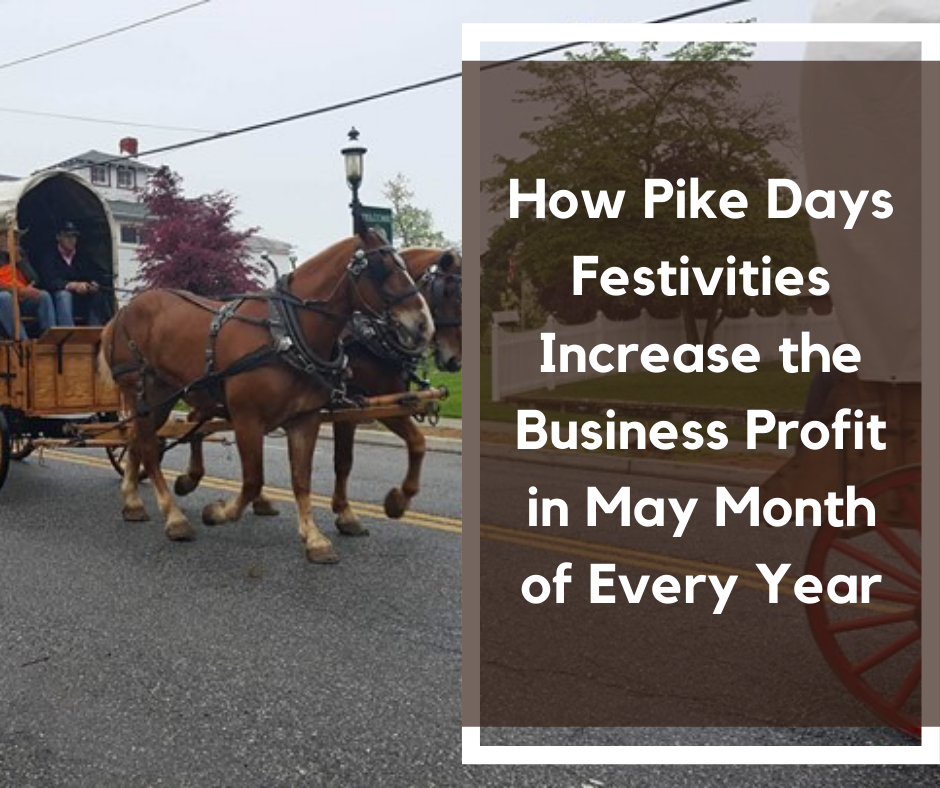 How Pike Days Festivities Increase The Business Profit In The May Month